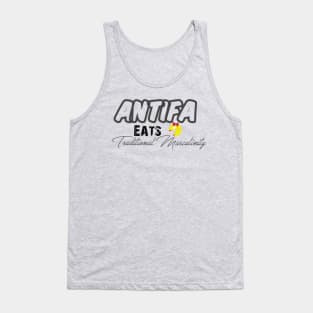 Antifa eats Traditional Masculinity Tank Top